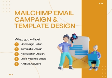 I will be mailchimp email campaing & template design expert for business