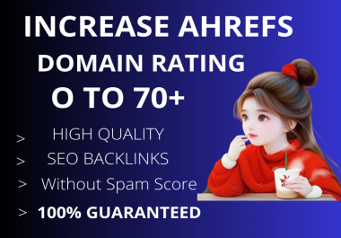 I will increase domain rating DR 70+ with authority SEO backlinks