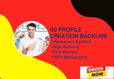 I will do create 50 Profile Creation Backlinks with High DA Sites