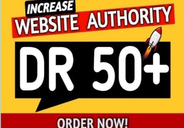 I will increase domain rating increase DR and ahrefs domain authority 50 plus.