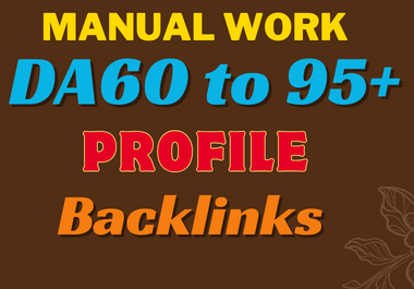 I will create 100 High Authority Profile Backlinks from DA 60 to 95