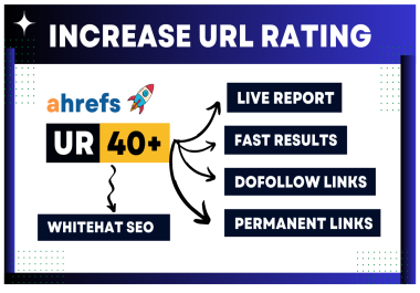 increase ahrefs URL Rating ahrefs UR 0 to 40 plus Fast