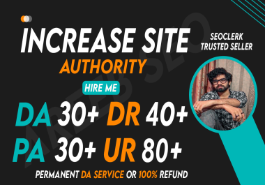 -LIMITED OFFER- Increase DA 30+ DR 40+ UR 80+ permanently Safe Links with 0 Spam Score