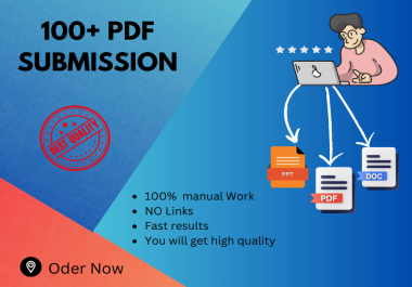 I will do 100+ pdf submission documents with high DA, PA sites.
