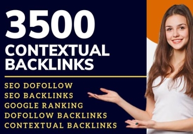 3500 SEO Backlinks Dofollow Contextual Web 2.0 Backlinks - DA 55+