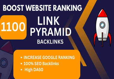 1100 Link Pyramid Safe SEO Backlinks for Boost your Top Google Ranking