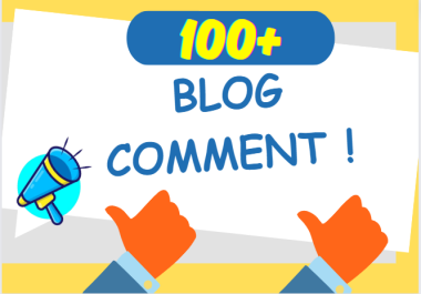 I will provide you 100+ dofollow high quality blog comments backlinks for boost website.