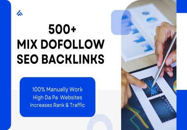 500+ Mix Dofollow SEO Backlinks High DA Increase Rank & traffic