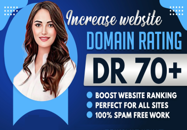 I'll increase domain rating ahrefs DR 70 Plus Fast