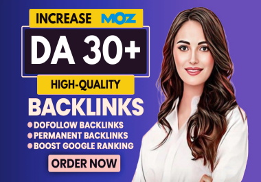 increase moz da domain authority 30 plus Fast
