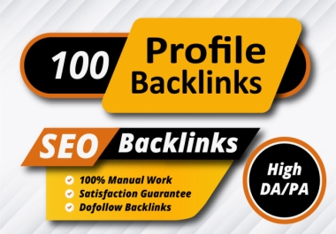 Create a 100 high quality profile backlink on high da pa