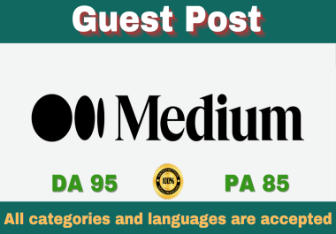 Write and Quickly Publish A Guest Post on medium with DA 95