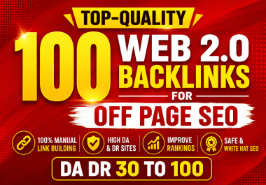 I Will Manually Create 100 Web 2.0 Backlinks for Off Page SEO
