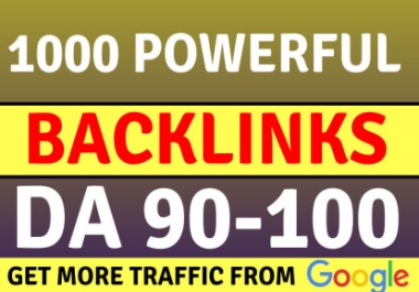 Build 1000 PowerFull Dofollow Seo Backlinks Da 90 Plus Sites