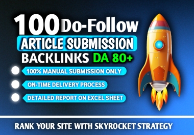 I will create 100 high-quality DA 80+ do-follow SEO backlinks