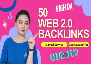 I will create High Authority Do-Follow Web 2.0 Backlinks for your site ranking