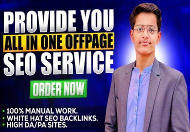 We provide you ALL IN ONE OFF PAGE SEO Powerful Unique Service