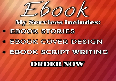 I will give you an interesting ebook Stories,  Ebook script writing and design and ebook cover design