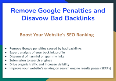 You will get Remove Google Penalties and Disavow Bad Backlinks