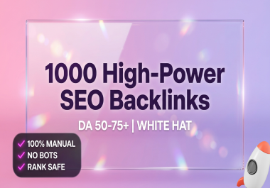 Dominate Search Rankings with 1000 High-Power DA 50/70+ Dofollow SEO Backlinks