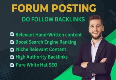 I will do top quality 40 manual unique Forum posting do follow SEO backlinks