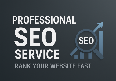 Professional SEO Service to Rank Your Website Fast on Google