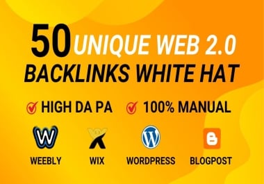 Get 50 Powerful High Quality Web 2.0 SEO Backlinks to Boost Your Website Ranking