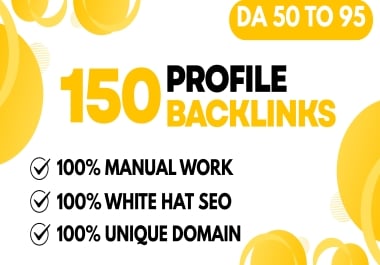 Skyrocket Your SEO with High Quality 150 Profile Backlinks On DA 50-95 Manual Links