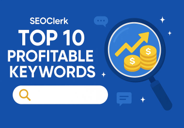 I will fully research the top 10 profitable keywords for your niche