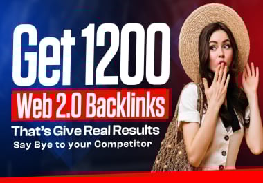 Get 1200 Web 2.0 Backlinks That Give Real Results