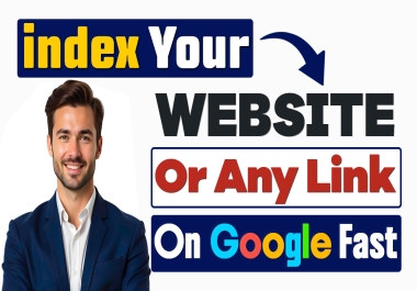 Instant Google Indexing for Any Website,  Blogs,  Pages,  or Backlinks