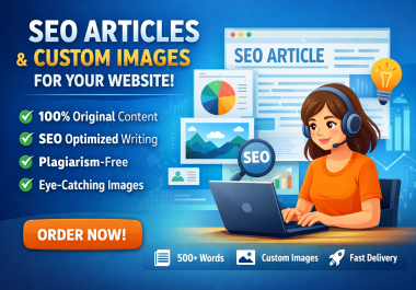 I will write SEO optimized articles and create custom images for your website