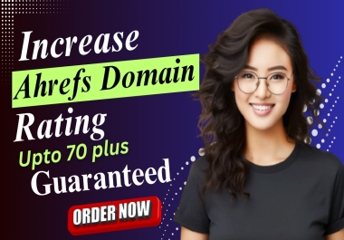 I will increase Domain Rating Ahrefs DR 30 plus using high authority SEO profile backlinks