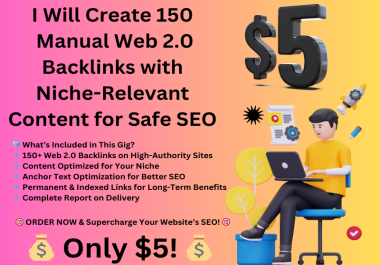 I Will Create 150 Manual Web 2.0 Backlinks with Niche-Relevant Content for Safe SEO