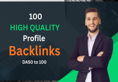 I will create 100 powerful profile backlinks from high DA websites to boost your SEO