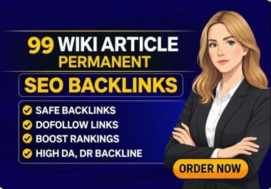 I Will Create 99 Permanent Backlinks on Wiki Articles submission DA 30+