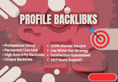 I Will Create 200 High-Quality Profile Backlinks DA 50 to 99