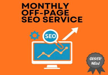 Monthly Off-Page SEO Service - High-Quality Backlinks,  Authority Building & Safe Ranking Boost