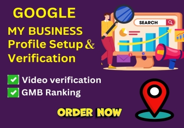 I will setup google my business account with phone and video verified