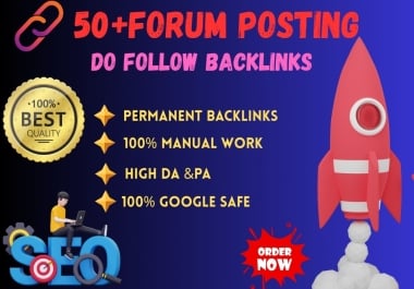 I will create 50+forum posting for your website ranking