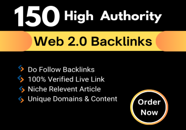 Boost Your Website's Authority with 150 High-Quality Web 2.0 SEO Backlinks Service.