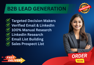 I can do b2b lead generation for any industries, targeted b2b leads,  business leads,  LinkedIn leads