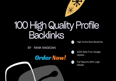 100 High-Impact Profile Backlinks to Skyrocket Your Website&rsquo s Authority and Rankings