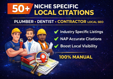 I will build 50+ niche specific local citations for plumber,  dentist,  contractor SEO