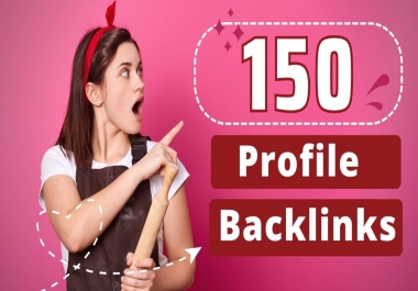 150 DA 90+ Manually Created High-Quality Profile Backlinks