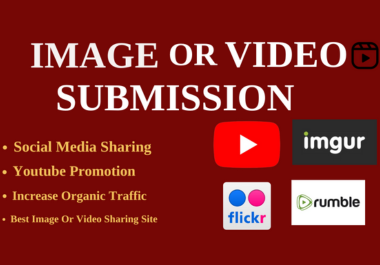 I will submit video or image submission to 100 sharing sites