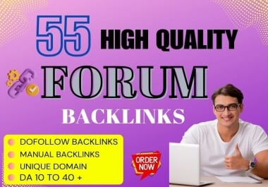 I will provide 55 Forum Posting backlinks to high DA/...