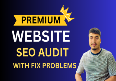 I will full website audit and SEO Solve
