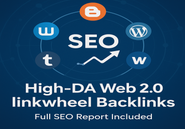 Create High-DA Web 2.0 Linkwheel Backlinks - Manual, ...
