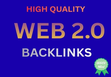 I Will Create 400 High DA Web 2.0 Backlinks Manually for Boosting Your Google Ranking